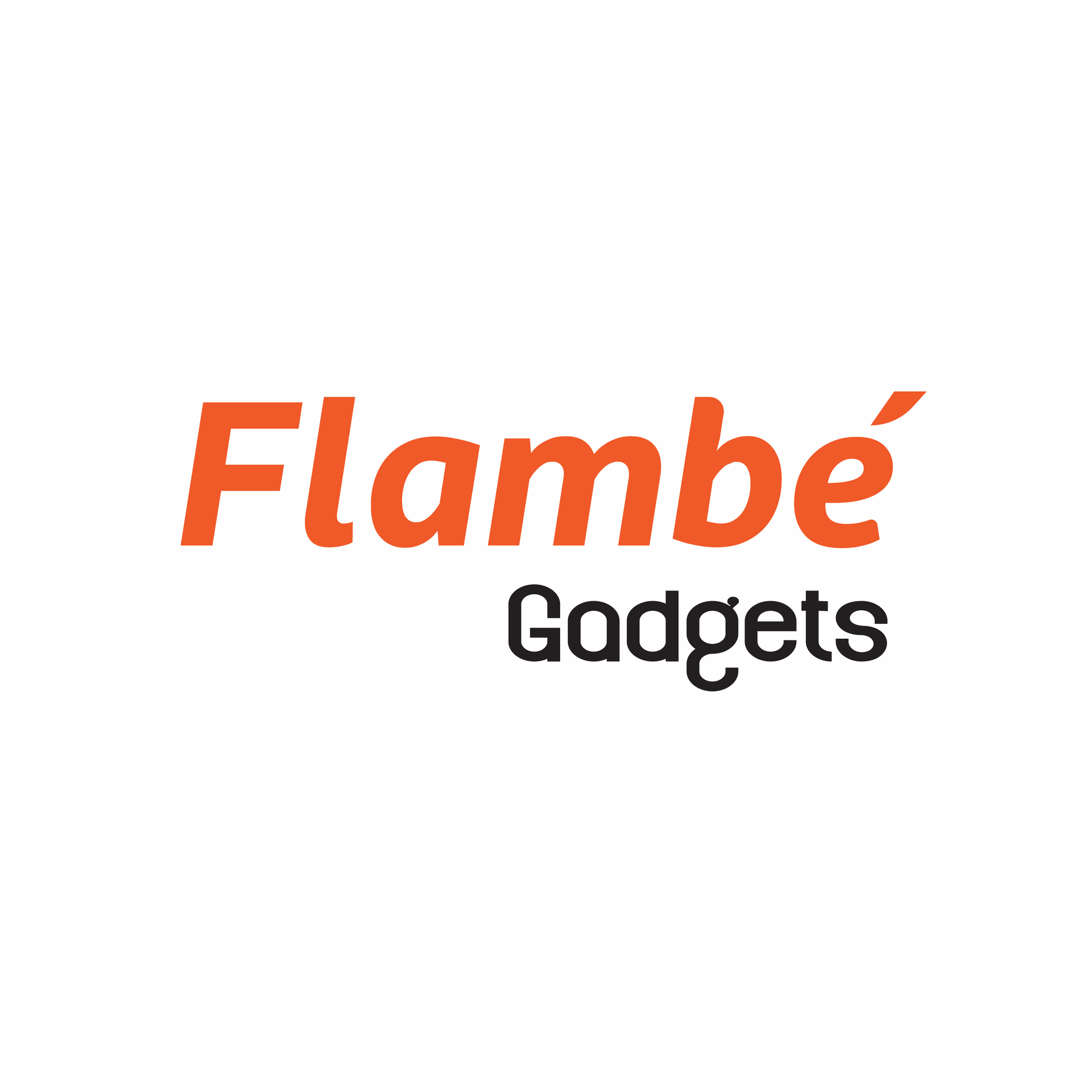 Flambe Gadgets